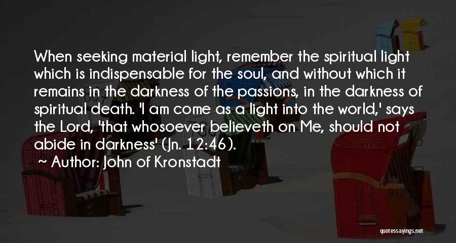 Seeking Light Quotes By John Of Kronstadt