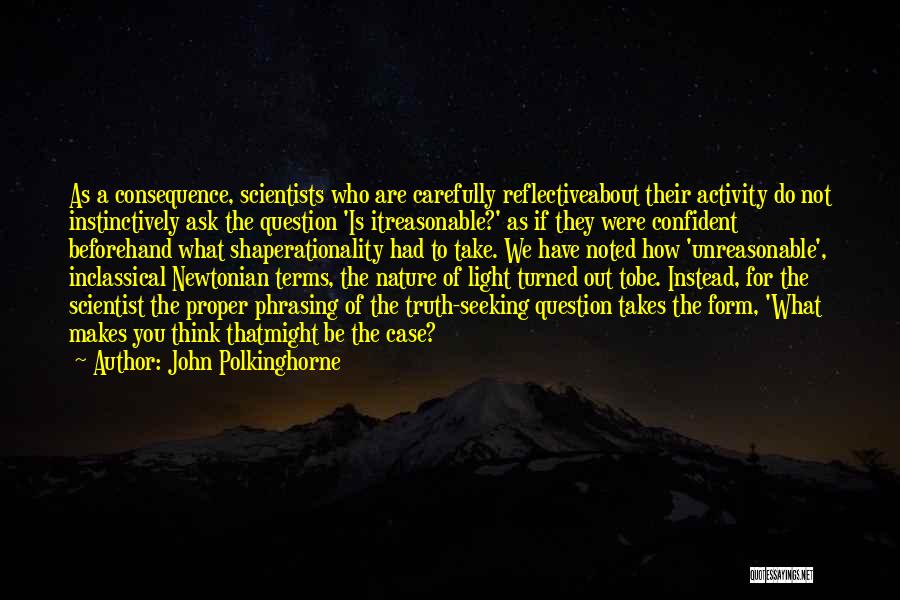 Seeking Light Quotes By John Polkinghorne