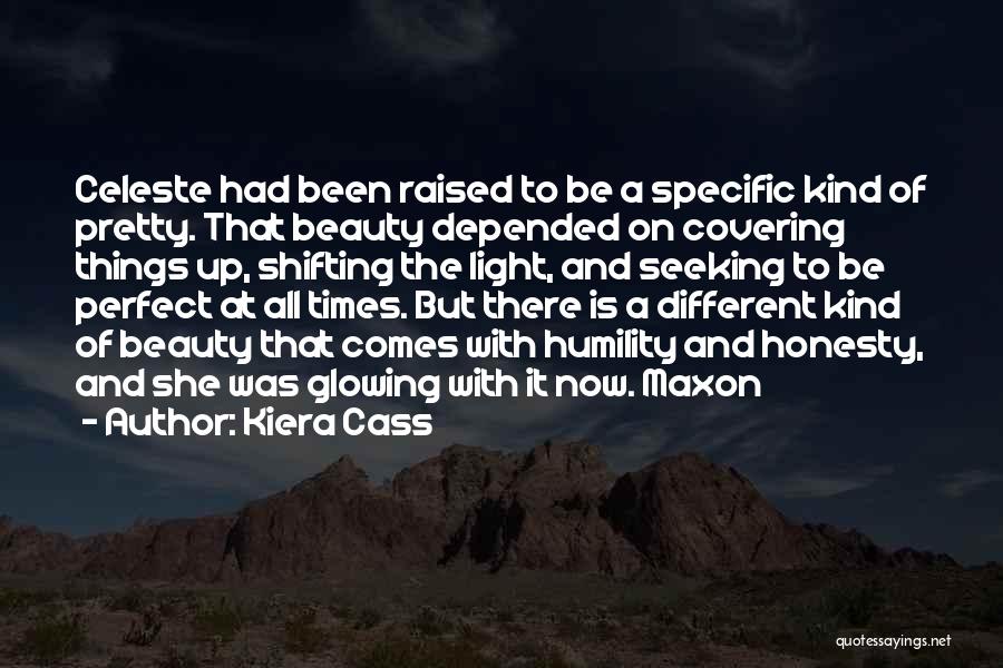 Seeking Light Quotes By Kiera Cass