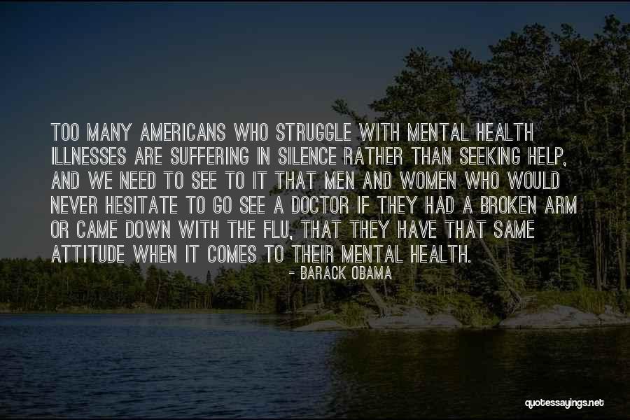 Seeking Mental Health Help Quotes By Barack Obama