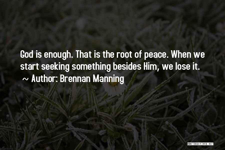 Seeking Peace Quotes By Brennan Manning