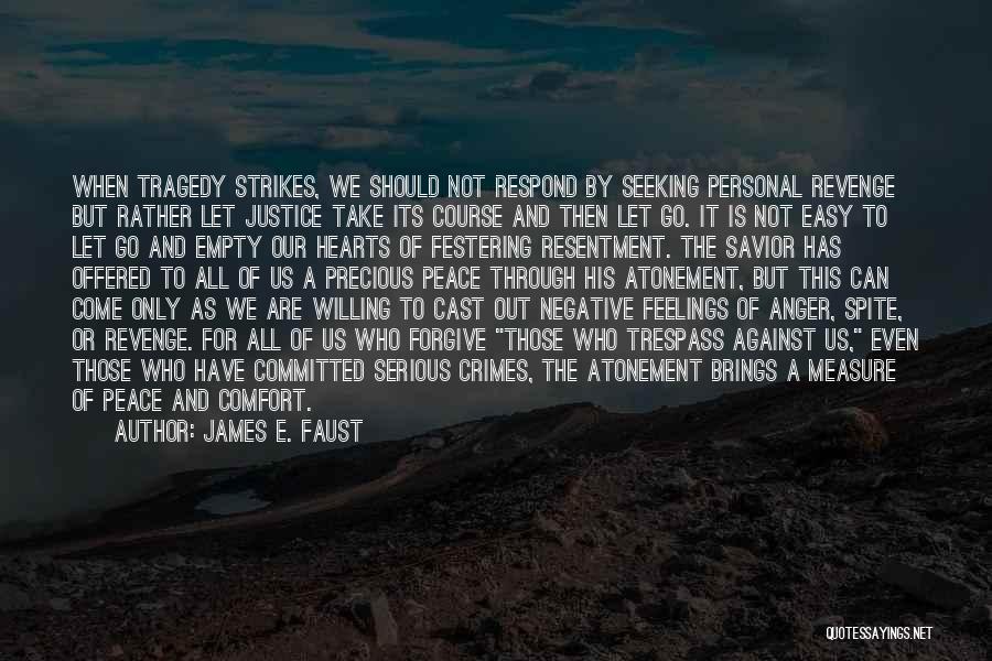 Seeking Peace Quotes By James E. Faust