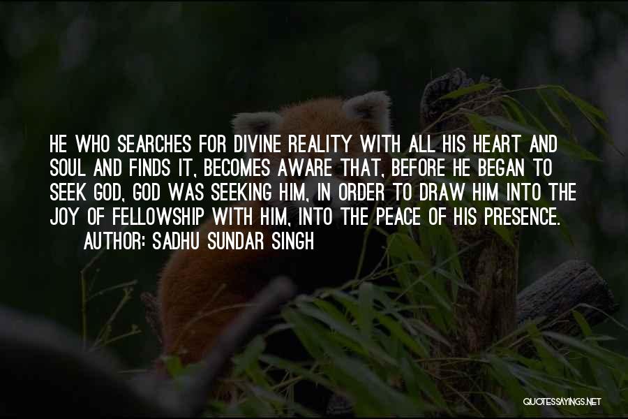 Seeking Peace Quotes By Sadhu Sundar Singh