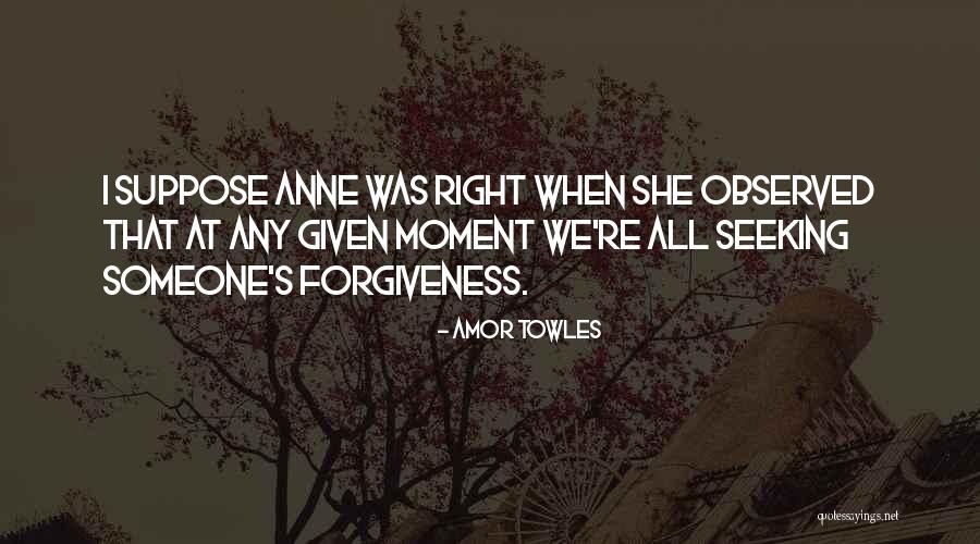 Seeking Someone Quotes By Amor Towles Seeking Someone Quotes By Amor Towles