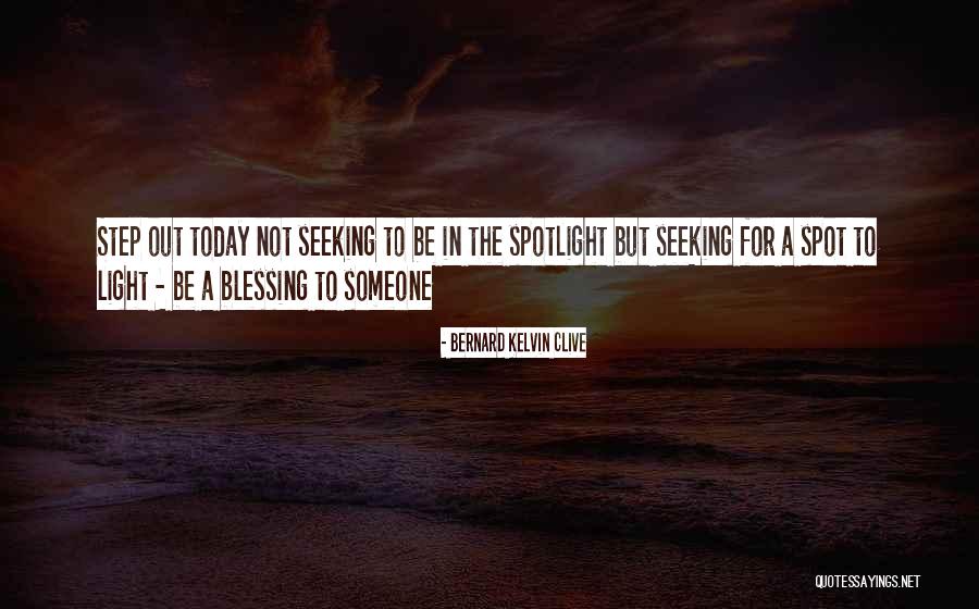 Seeking Someone Quotes By Bernard Kelvin Clive Seeking Someone Quotes By Bernard Kelvin Clive