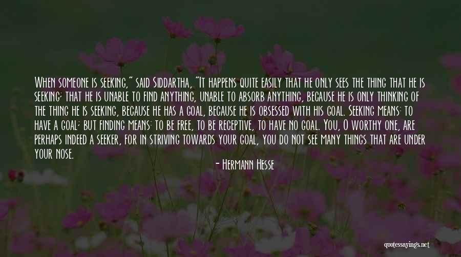 Seeking Someone Quotes By Hermann Hesse Seeking Someone Quotes By Hermann Hesse
