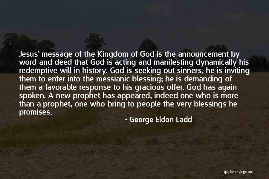 Seeking The Kingdom Of God Quotes By George Eldon Ladd Seeking The Kingdom Of God Quotes By George Eldon Ladd