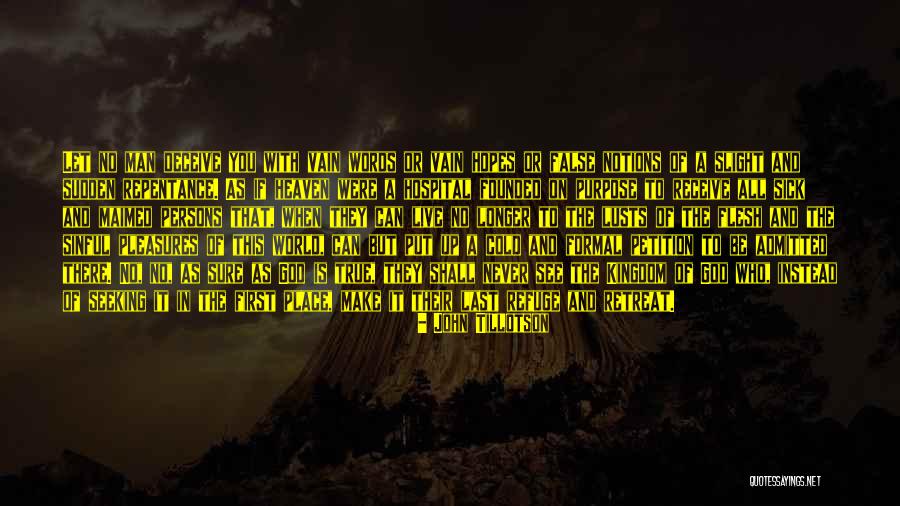 Seeking The Kingdom Of God Quotes By John Tillotson Seeking The Kingdom Of God Quotes By John Tillotson