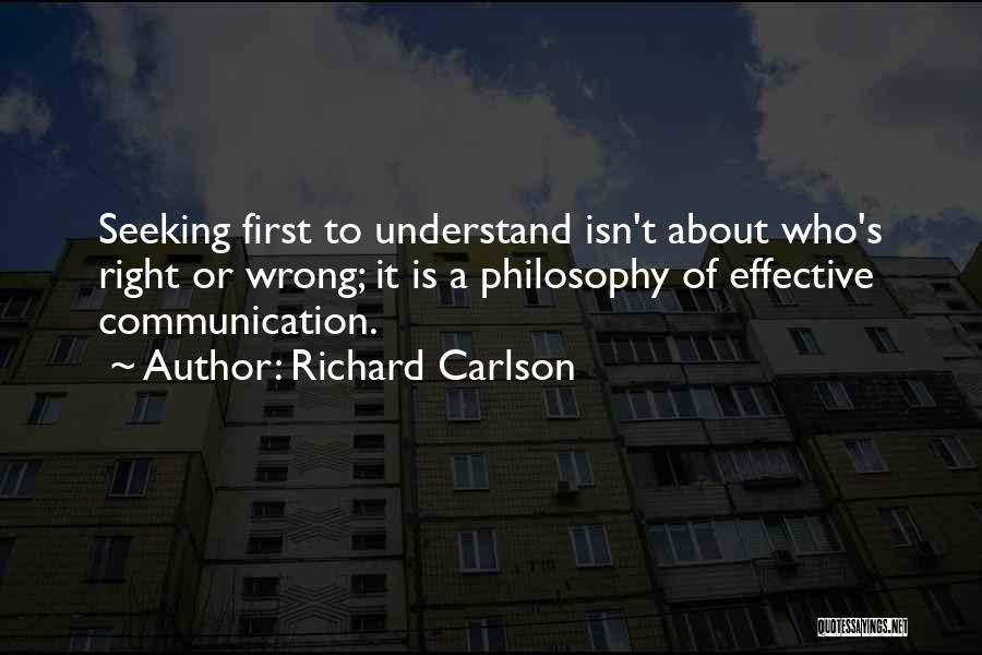 Seeking To Understand Quotes By Richard Carlson