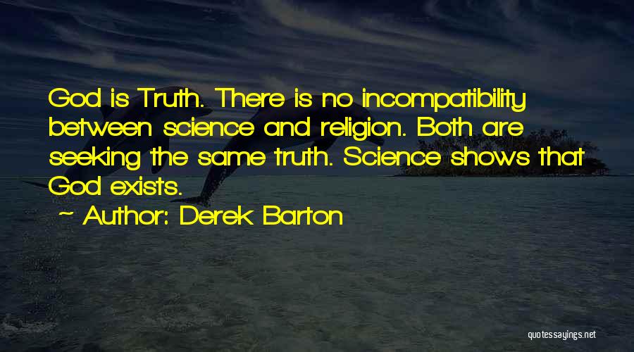 Seeking Truth Quotes By Derek Barton