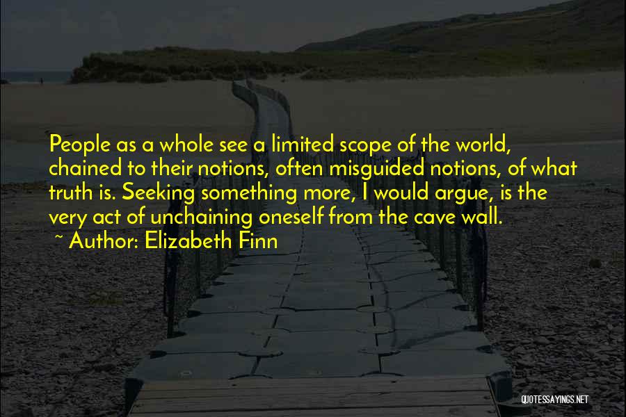 Seeking Truth Quotes By Elizabeth Finn