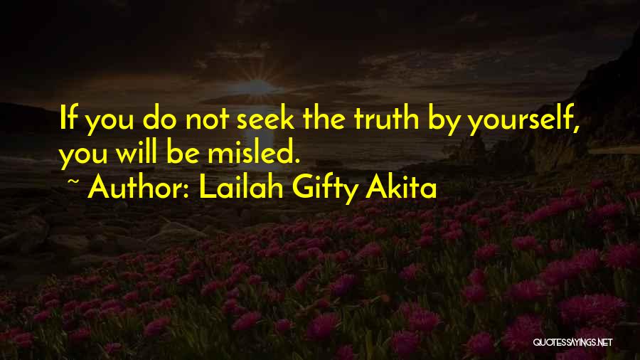 Seeking Truth Quotes By Lailah Gifty Akita