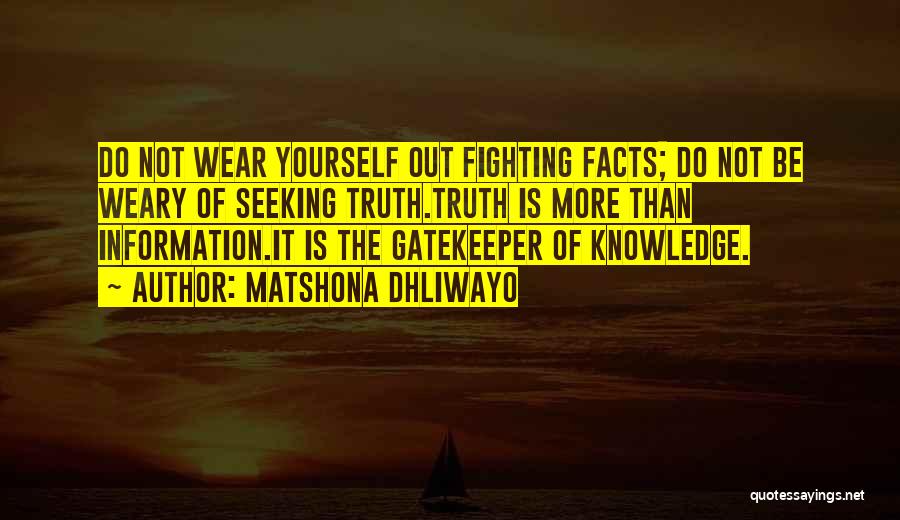 Seeking Truth Quotes By Matshona Dhliwayo