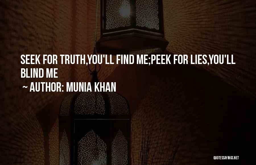 Seeking Truth Quotes By Munia Khan