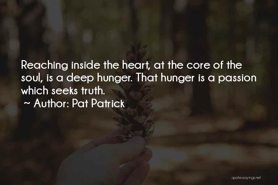 Seeking Truth Quotes By Pat Patrick