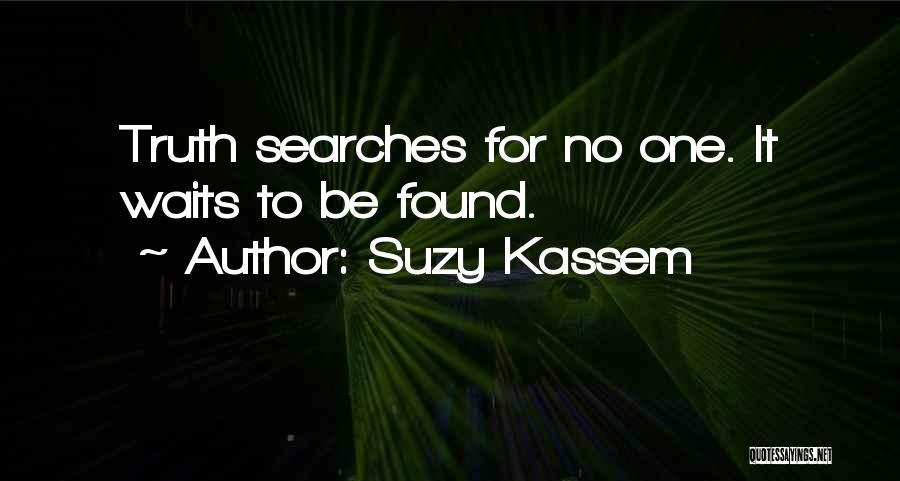 Seeking Truth Quotes By Suzy Kassem