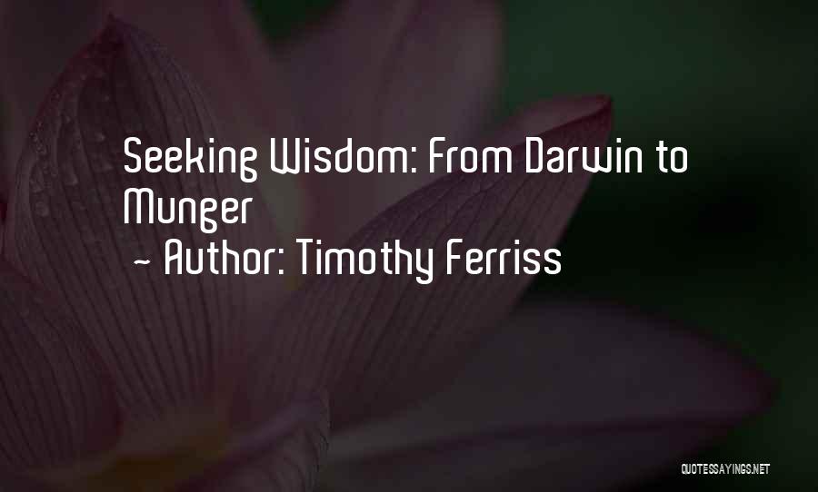 Seeking Wisdom Quotes By Timothy Ferriss