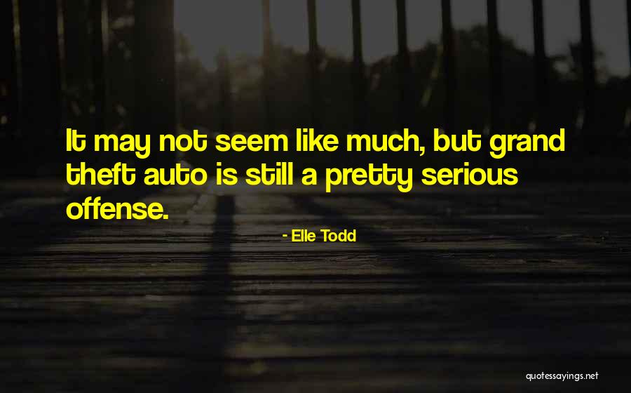 Seem Like Quotes By Elle Todd Seem Like Quotes By Elle Todd
