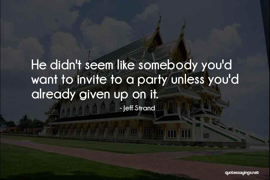 Seem Like Quotes By Jeff Strand Seem Like Quotes By Jeff Strand