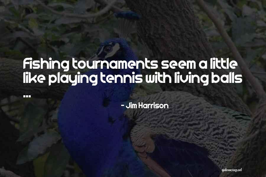 Seem Like Quotes By Jim Harrison Seem Like Quotes By Jim Harrison