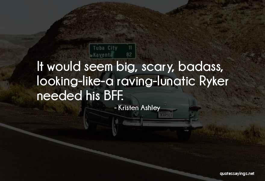 Seem Like Quotes By Kristen Ashley Seem Like Quotes By Kristen Ashley