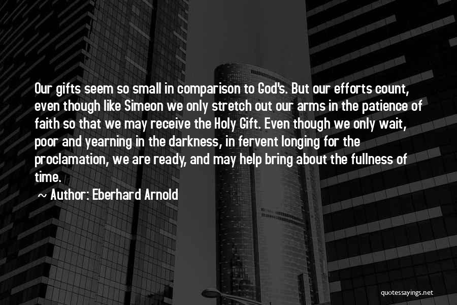 Seem So Small Quotes By Eberhard Arnold