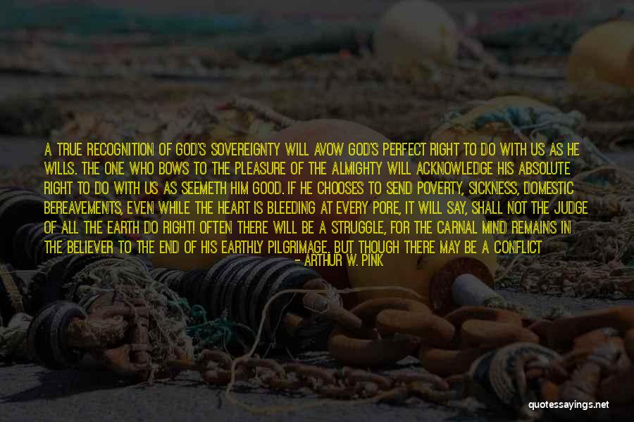 Seemeth Right Quotes By Arthur W. Pink Seemeth Right Quotes By Arthur W. Pink
