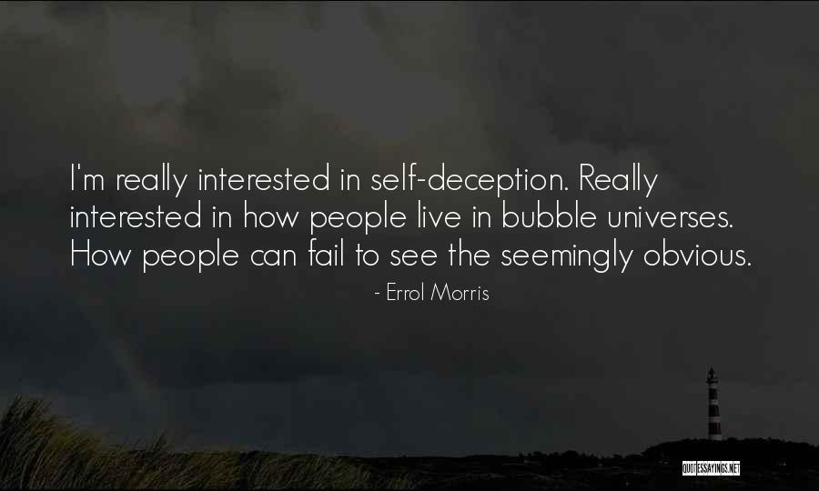 Seemingly Quotes By Errol Morris