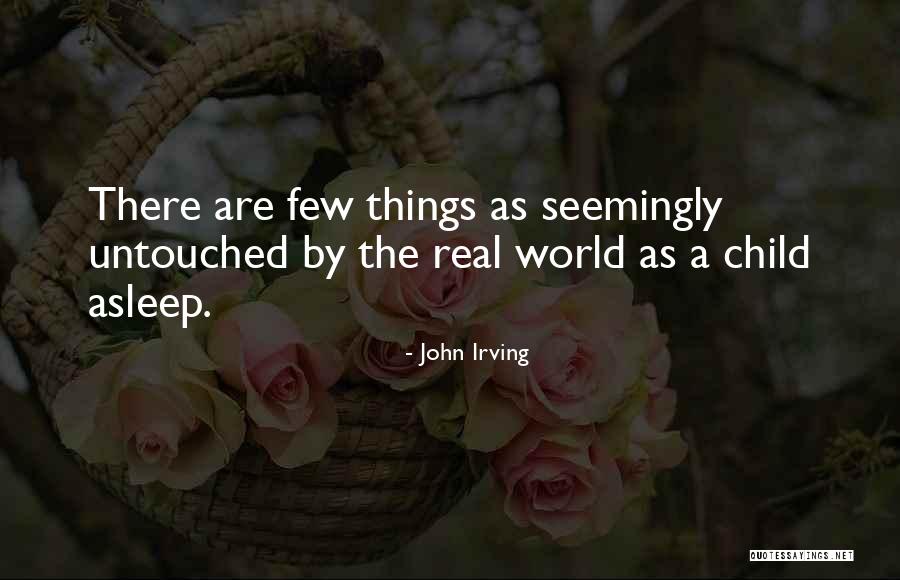 Seemingly Quotes By John Irving