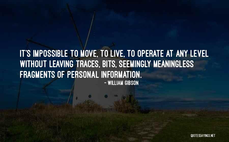 Seemingly Quotes By William Gibson