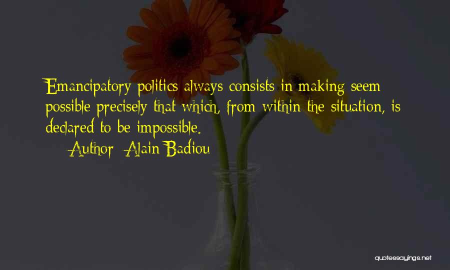 Seems Impossible Quotes By Alain Badiou