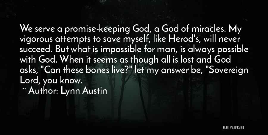 Seems Impossible Quotes By Lynn Austin