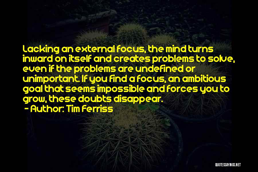 Seems Impossible Quotes By Tim Ferriss