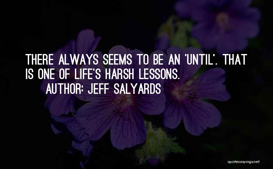 Seems Quotes By Jeff Salyards