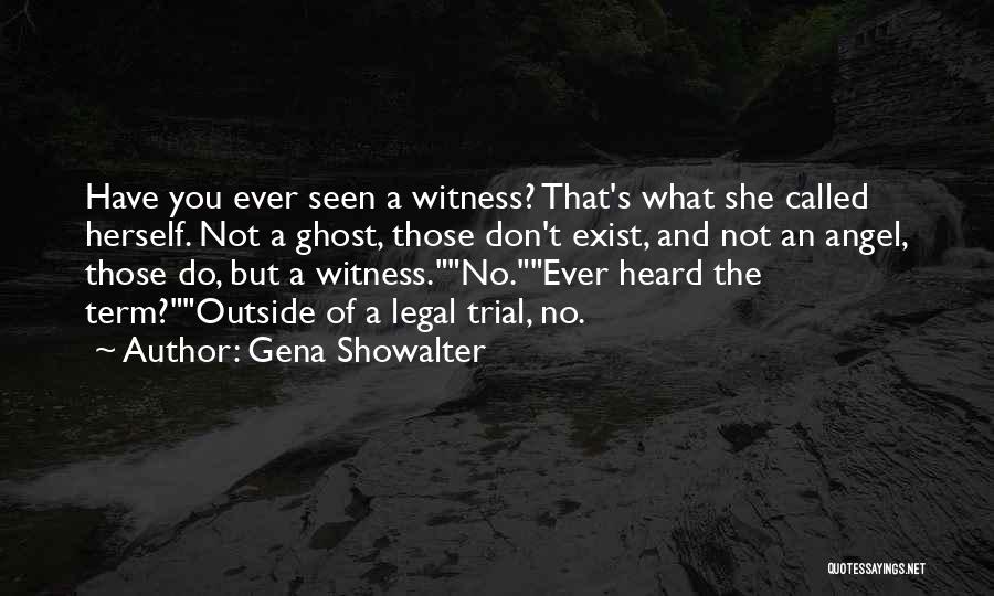 Seen And Not Heard Quotes By Gena Showalter