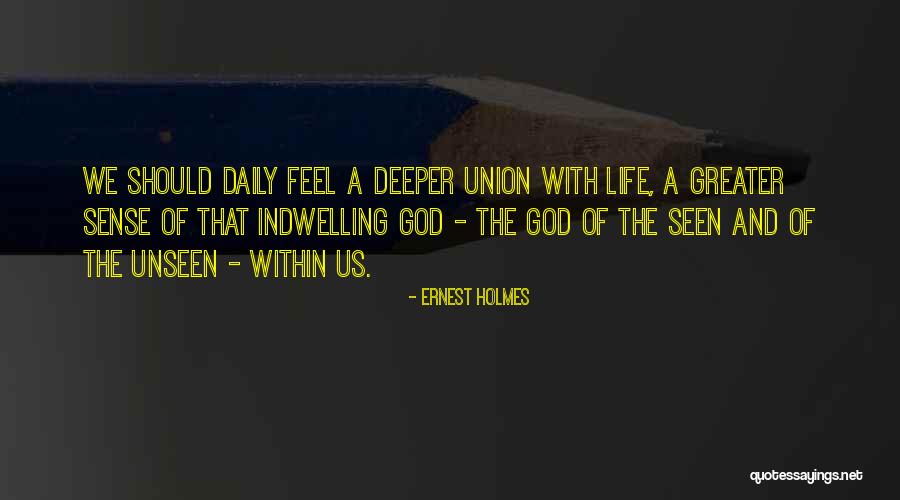 Seen And Unseen Quotes By Ernest Holmes Seen And Unseen Quotes By Ernest Holmes
