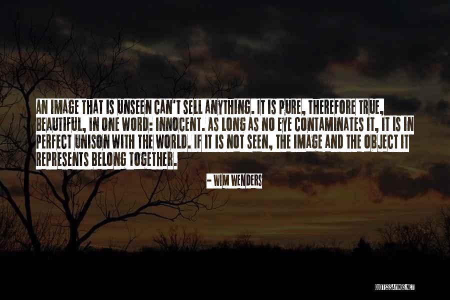 Seen And Unseen Quotes By Wim Wenders Seen And Unseen Quotes By Wim Wenders