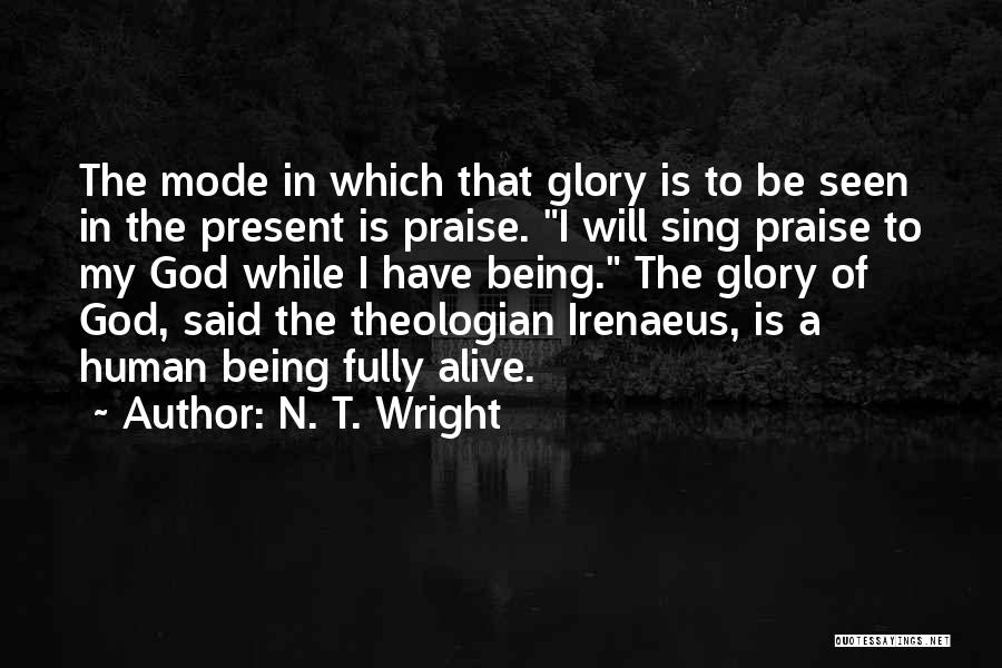 Seen Mode Quotes By N. T. Wright