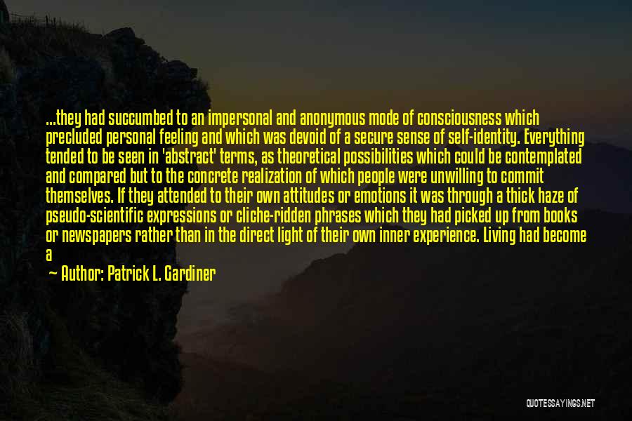Seen Mode Quotes By Patrick L. Gardiner