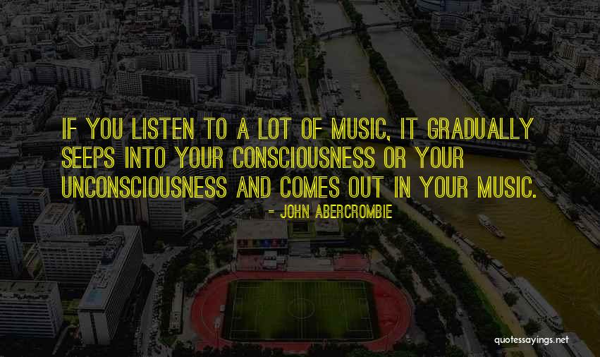 Seeps Quotes By John Abercrombie Seeps Quotes By John Abercrombie