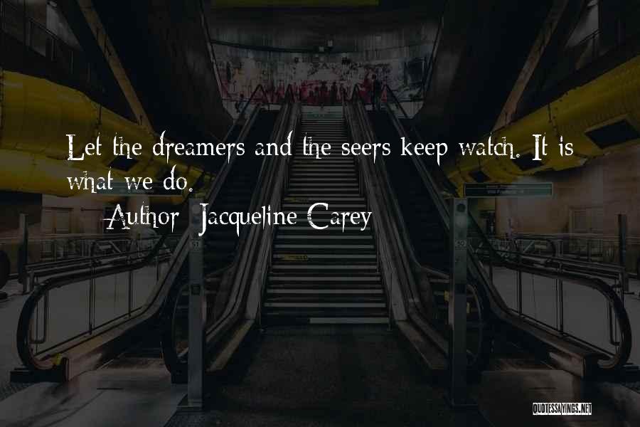 Seers Quotes By Jacqueline Carey