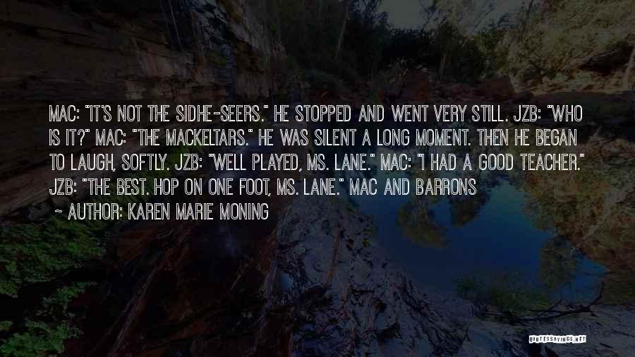 Seers Quotes By Karen Marie Moning