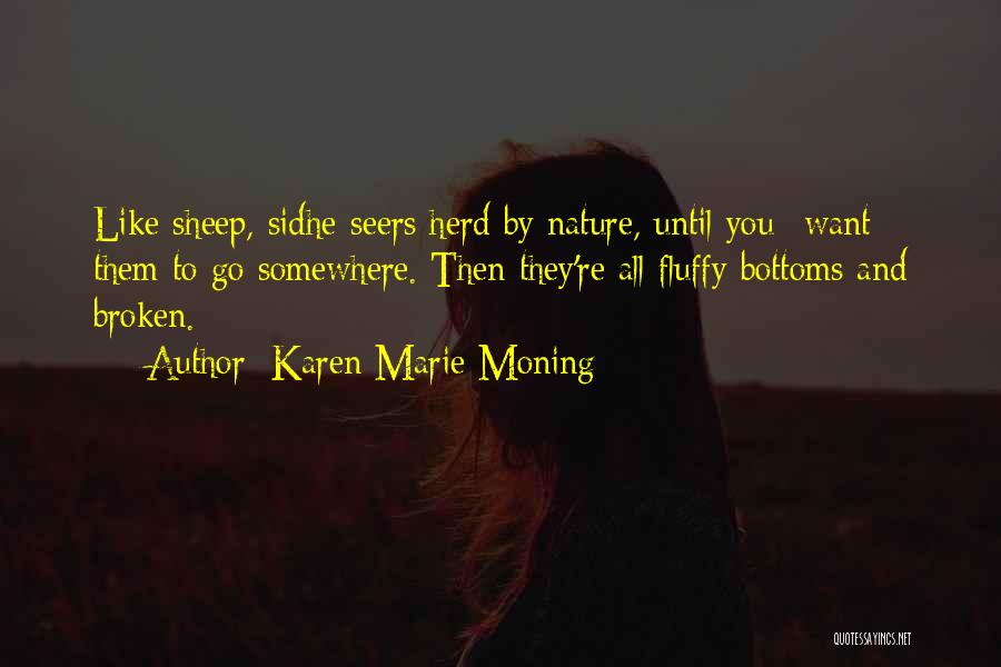 Seers Quotes By Karen Marie Moning