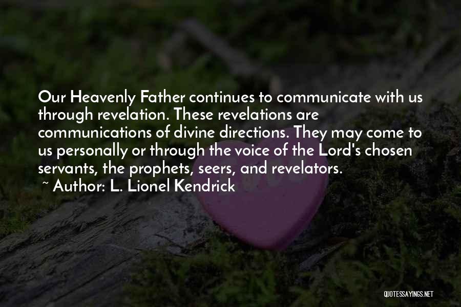 Seers Quotes By L. Lionel Kendrick