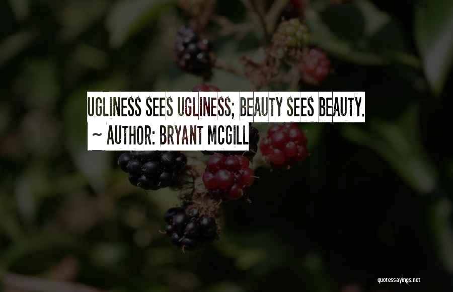Sees Beauty Quotes By Bryant McGill