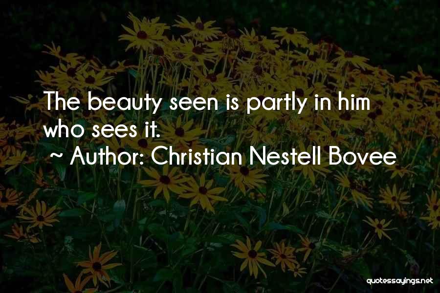 Sees Beauty Quotes By Christian Nestell Bovee