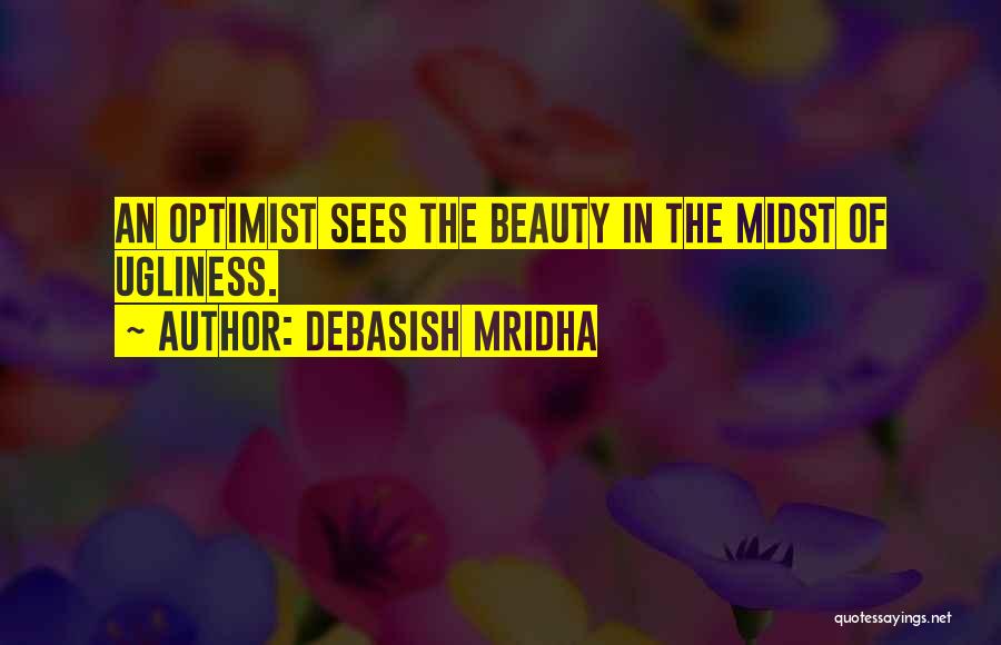 Sees Beauty Quotes By Debasish Mridha