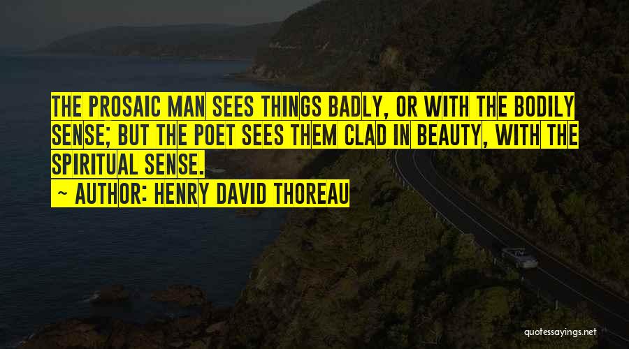 Sees Beauty Quotes By Henry David Thoreau