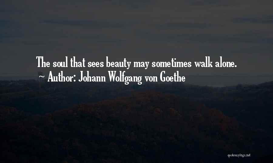 Sees Beauty Quotes By Johann Wolfgang Von Goethe