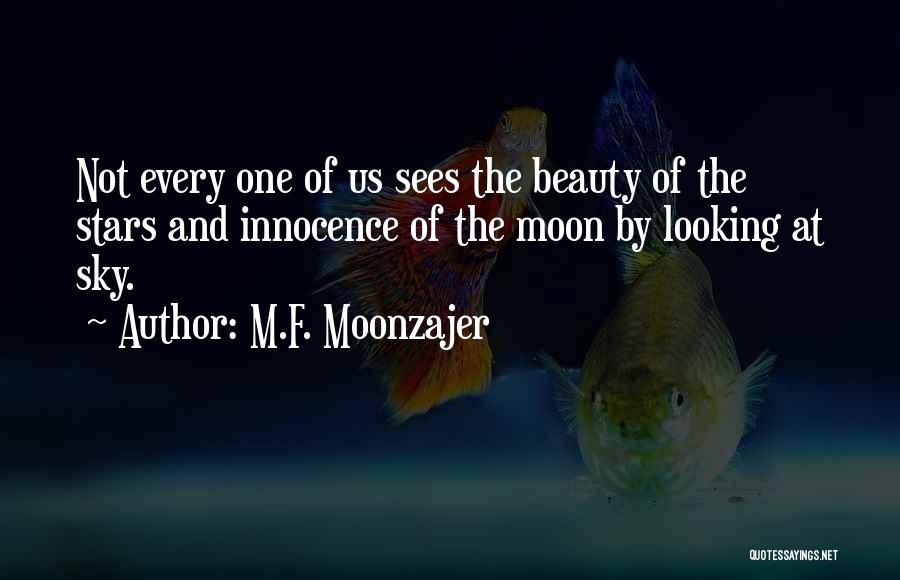 Sees Beauty Quotes By M.F. Moonzajer